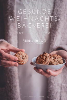 Gesunde Weihnachtsbäckerei – Plätzchen, Kekse & Co